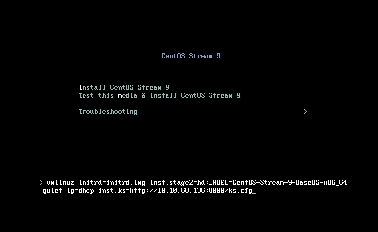CentOS Stream 9 installer booting with Kickstart via inst.ks=http://10.10.68.136:8000/ks.cfg